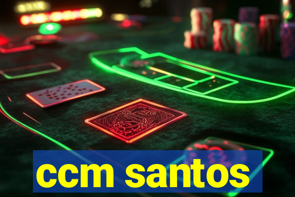 ccm santos